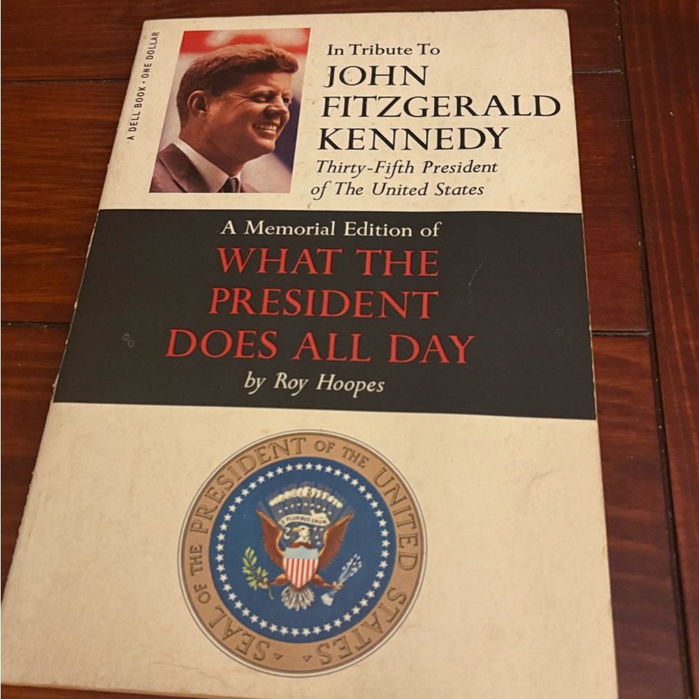 John Fitzgerald Kennedy - Memorial Edition Book: What the President Does All Day